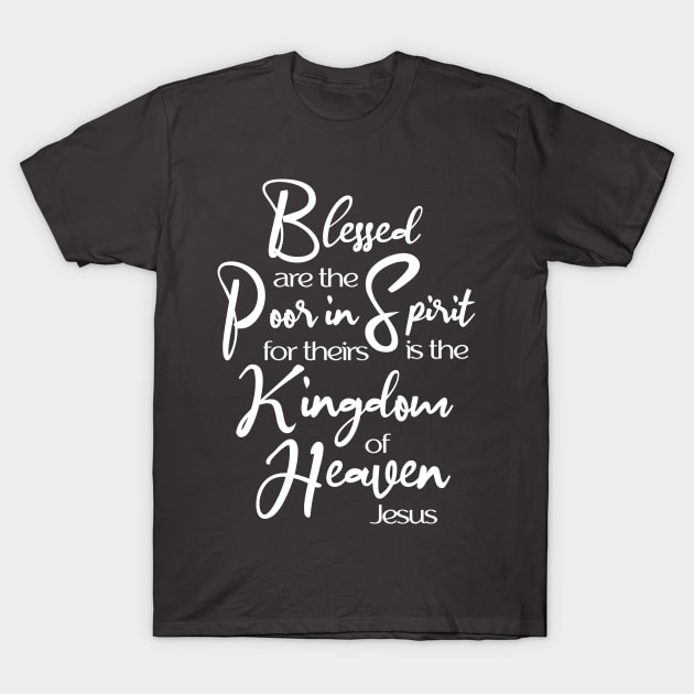 Beatitudes, Blessed Are, Sermon on the Mount, Jesus Quote T-Shirt by AlondraHanley